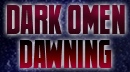 Dark Omen Dawning